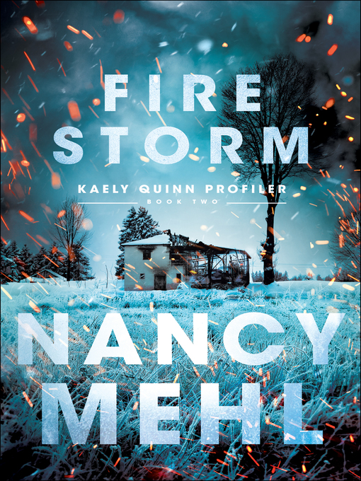 Title details for Fire Storm by Nancy Mehl - Available